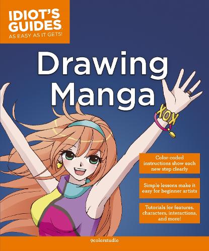 Idiots Guides: Drawing Manga
