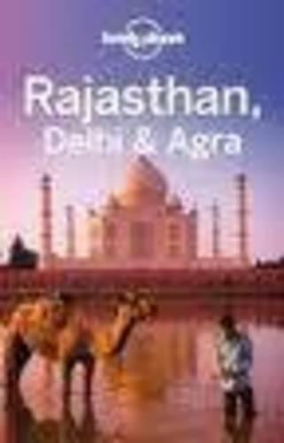 Lonely Planet Rajasthan, Delhi & Agra (Travel Guide)