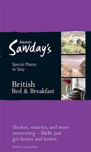 British Bed & Breakfast (Alastair Sawdays Special Places to Stay)