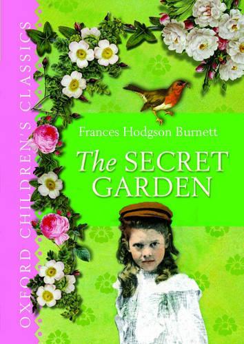 The Secret Garden: Oxford Childrens Classics
