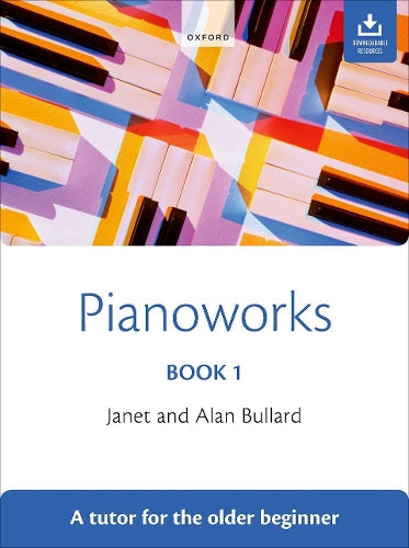 Pianoworks Book 1 + CD: Tutor for the Older Beginner: Tutor Book