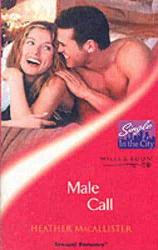 Male Call (Mills & Boon Sensual) (Sensual Romance)