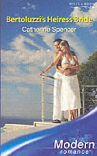 Bertoluzzis Heiress Bride (Modern Romance)