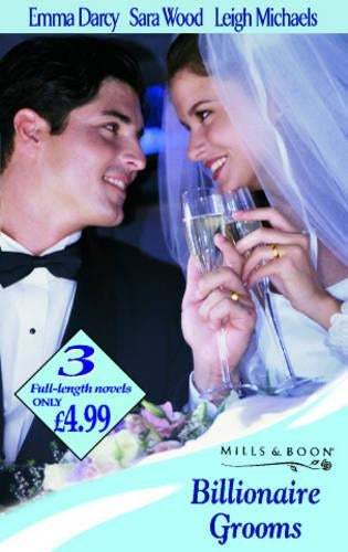 Billionaire Grooms: The Billionaire Bridegroom / In the Billionaires Bed / The Billionaire Bid (Mills & Boon by Request)