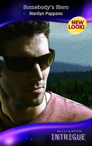 Somebodys Hero (Silhouette Intrigue)