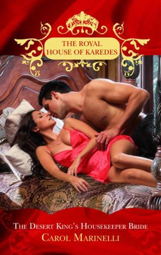 The Desert Kings Housekeeper Bride (The Royal House of Karedes)