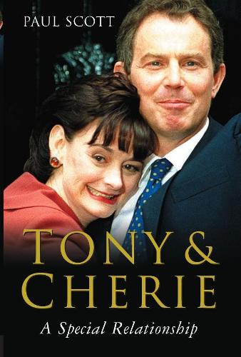 Tony and Cherie: A Special Relationship