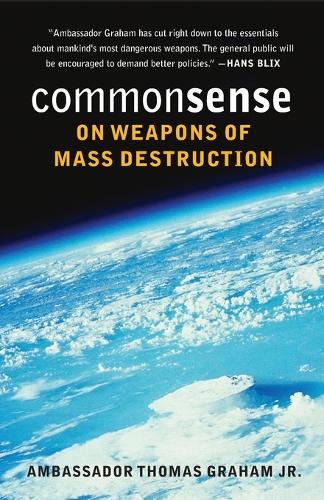 Common Sense on Weapons of Mass Destruction