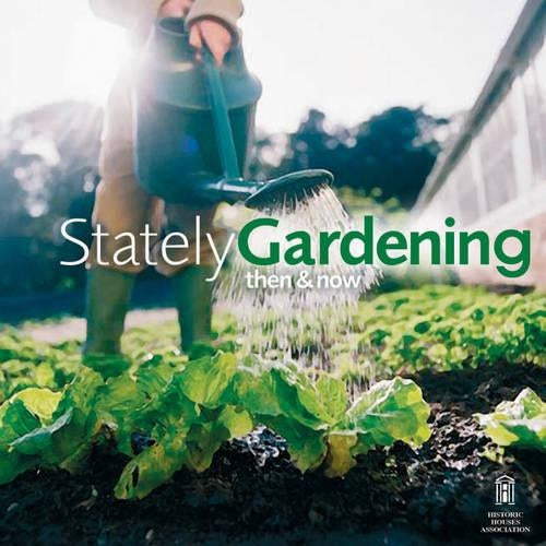 Then and Now - Stately Gardening
