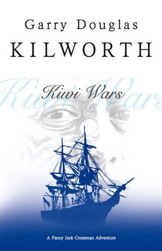 Kiwi Wars (Fancy Jack Crossman Novels)