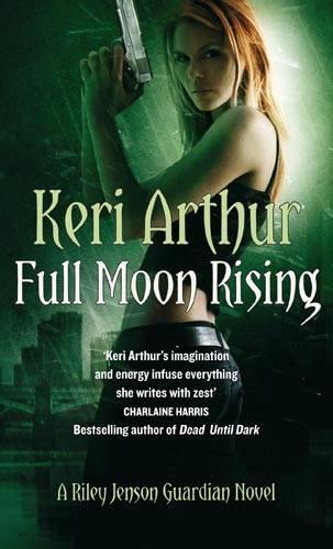 Full Moon Rising (Riley Jenson Guardian Series)