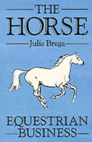 The Horse: Equestrian Business (Open college handbook)