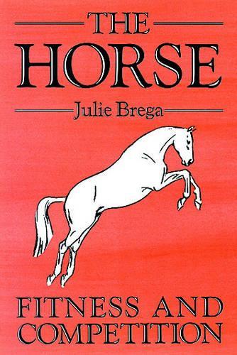 The Horse: Fitness and Competition