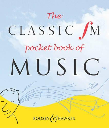 The Classic FM Pocket Book of Music