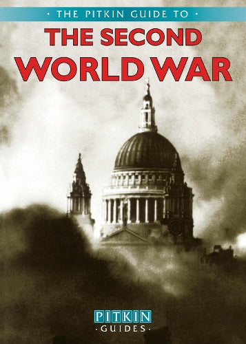 The Second World War (Pitkin Guides)