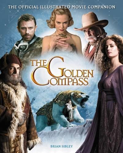 The Golden Compass the Official Illustrated Movie Companion