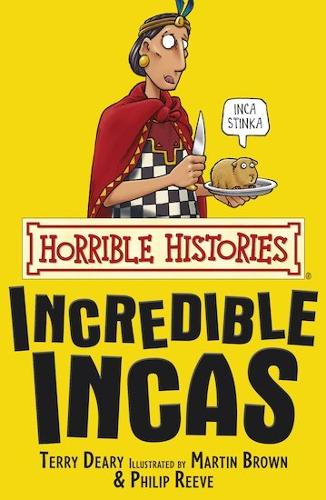 The Incredible Incas (Horrible Histories)