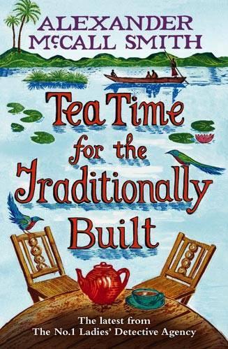Tea Time For The Traditionally Built (No 1 Ladies Detective Agency10)