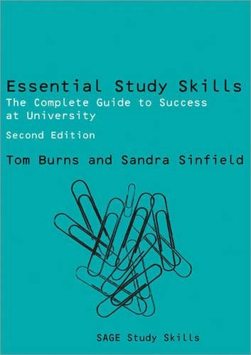 Essential Study Skills: The Complete Guide to Success at University (Second Edition) (SAGE Study Skills Series)