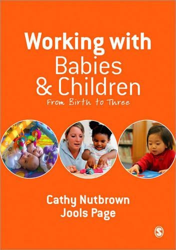 Working with Babies and Children: From Birth to Three