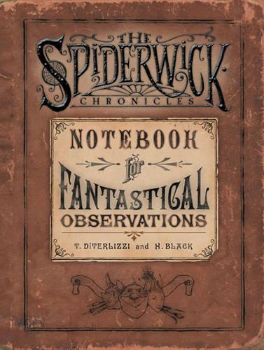 Spiderwick's Notebook for Fantastical Observations (SPIDERWICK CHRONICLE)
