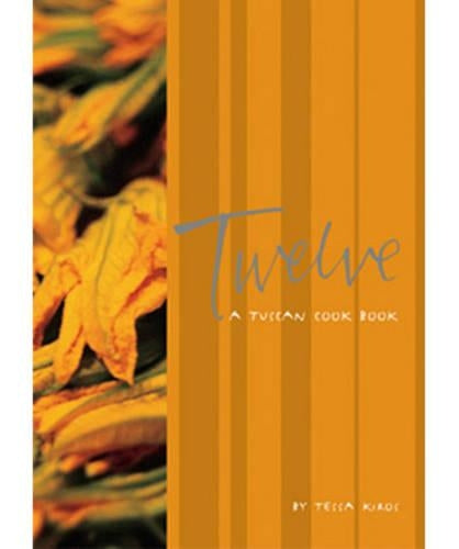 Twelve: A Tuscan Cookbook