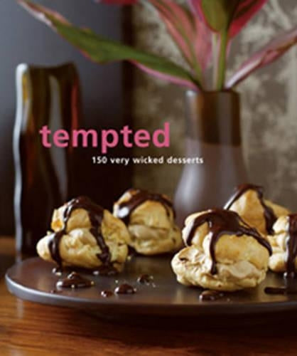 Tempted: 200 Very Wicked Desserts