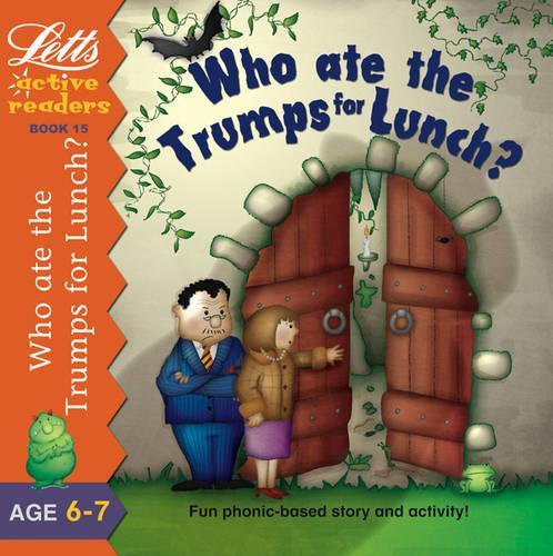 Active Reader Book 6 6-7 Who Ate The Trumps for Lunch? (Active Readers Series)