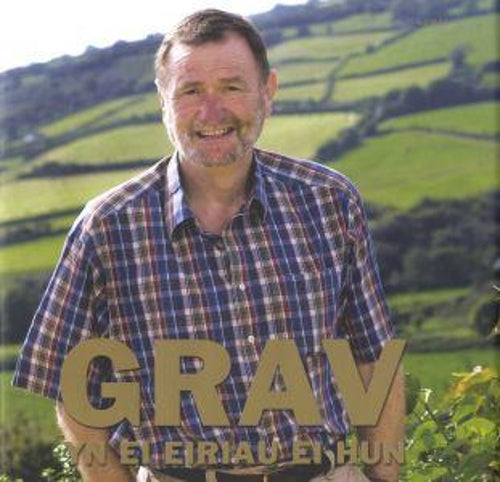 Grav yn ei Eiriau ei Hun