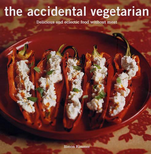 The Accidental Vegetarian: Delicious food without meat