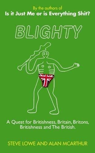 Blighty: The Quest for Britishness, Britain, Britons, Britishness and The British