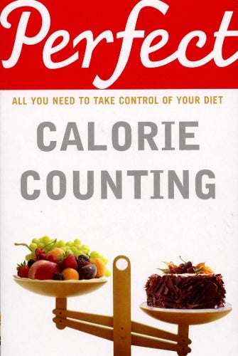 Perfect Calorie Counting (Perfect (Random House))