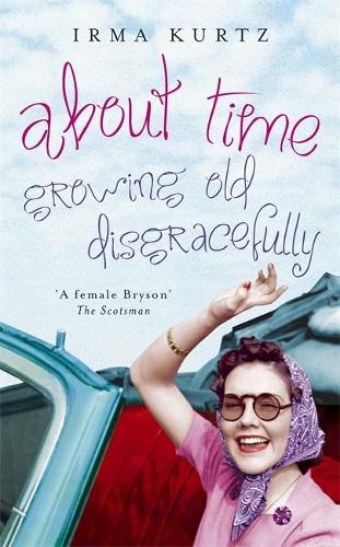 About Time: Growing Old Disgracefully
