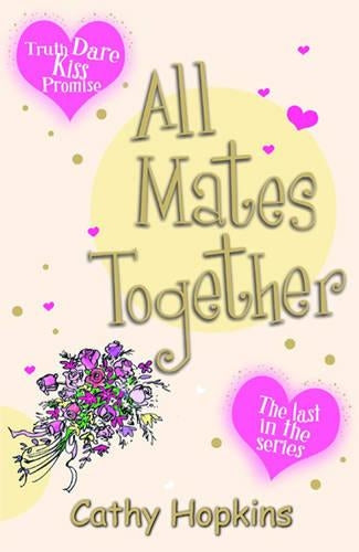 All Mates Together (Truth, Dare, Kiss or Promise) (The Last in the Series)