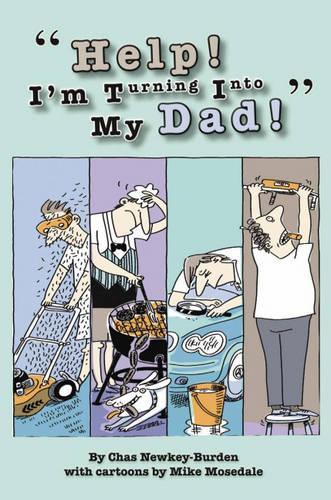 Help! Im Turning into My Dad!