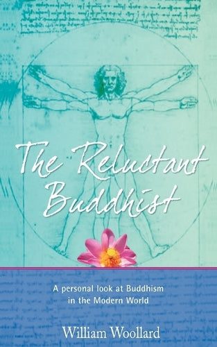 The Reluctant Buddhist: A Personal Look at Buddhism in the Modern World