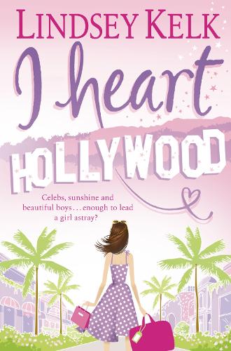 I Heart Hollywood (I Heart Series, Book 2)
