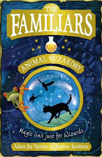 The Familiars: Animal Wizardry [Paperback]