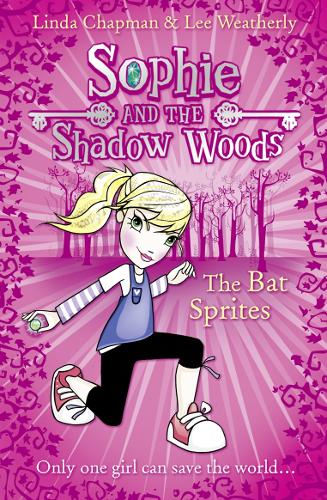 The Bat Sprites (Sophie and the Shadow Woods, Book 6) (Sophie & the Shadow Woods)