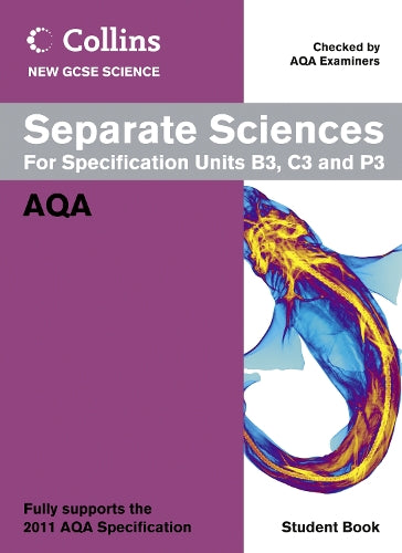 Collins GCSE Science 2011 - Separate Sciences Student Book: AQA