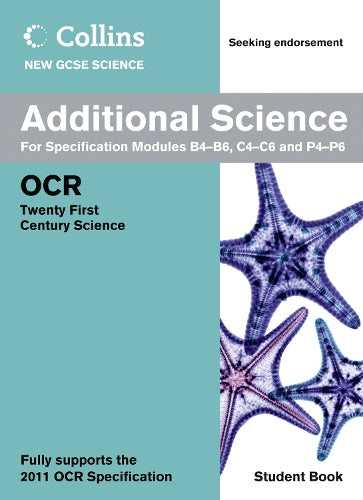 Collins GCSE Science 2011 - Additional Science Student Book: OCR 21st Century Science