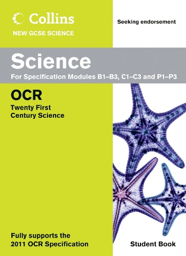 Collins GCSE Science 2011 - Science Student Book: OCR 21st Century Science