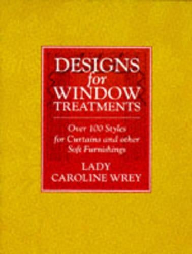 Designs for Window Treatments: Over 100 Styles for Curtains and other Soft Furnishings