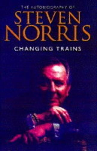 Changing Trains: An Autobiography