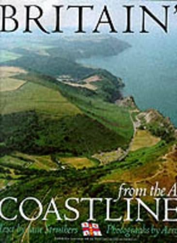 Britains Coastlines From The Air: Published in Association With the Royal National Lifeboat Institution