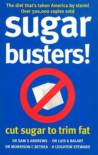 Sugar Busters! - Cut Sugar to Trim Fat