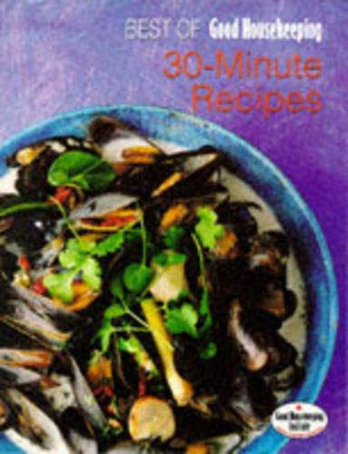 "Good Housekeeping" Best 30-minute Recipes ("Good Housekeeping" best series)