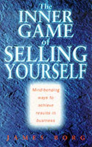 The Inner Game of Selling Yourself