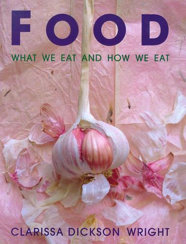 Food: What We Eat and How We Eat