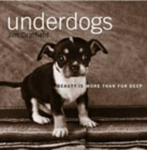 Underdogs: Beauty is More Than Fur Deep (Gift)